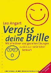 Die Sehkraft natürlich stärken: Mit dem Buch "Vergiss deine Brille" des Sehtrainers Leo Angert.