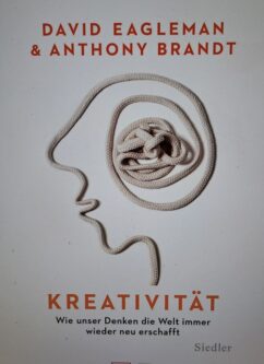 Kreativ denken, glücklich sein. Der Hirnforscher David Eagleman und der Komponist Anthony Brandt erklären in Ihrem Buch über Kreativität wie das geht. 
