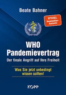 Die WHO arbeitet an einem Pandemievertrag, der demokratische Grundrechte einschränken soll. 